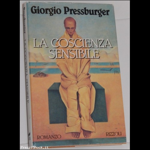 LA COSCIENZA SENSIBILE - GORGIO PRESSBURGER - PRIMA EDIZIONE