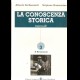LA CONOSCENZA STORICA, di De Bernardi e Guarracino ,3 volumi