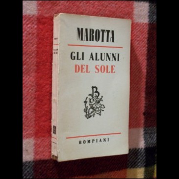 GLI ALUNNI DEL SOLE - G. Marotta - Bompiani 1952