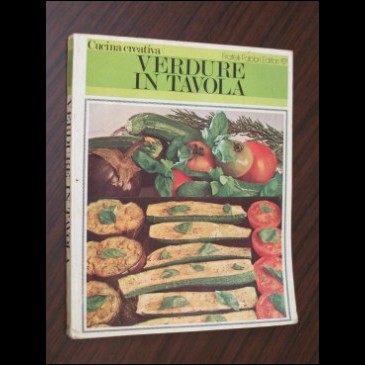 Cucina Creativa - VERDURE IN TAVOLA - Fabbri Ed. 1978