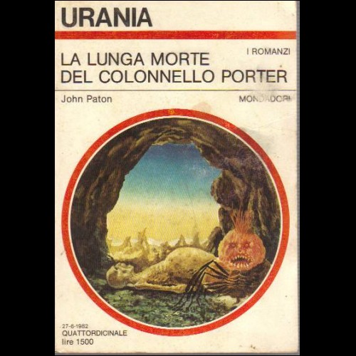 URANIA I ROMANZI  N  921 1982 LUNGA MORTE  COLONNELLO PORTER