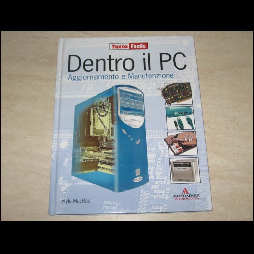 Libro Manuale guida DENTRO il PC computer Informatica