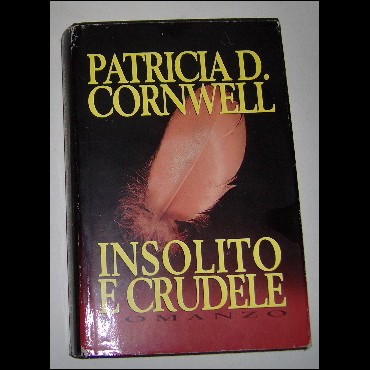 LIBRO - Patricia Cornwell - Insolito e Crudele