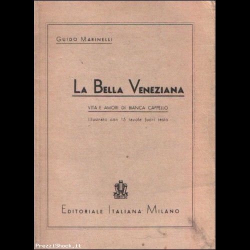 Marinelli-LA BELLA VENEZIANA-Editoriale Italiana Milano 1944