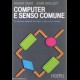 COMPUTER E SENSO COMUNE-Ed.Hoepli 1988