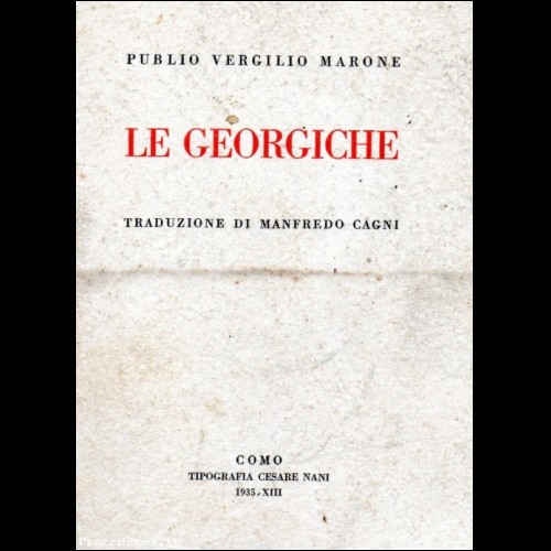 libro LE GEORGICHE EDIZIONE LIMITATA A 150 COPIE ( N 21 )