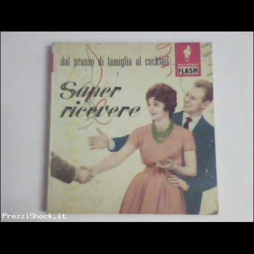  * RARO - SAPER RICEVERE - Editrice AMZ - 1959