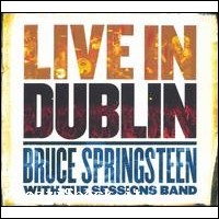 BRUCE SPRINGSTEEN - LIVE IN DUBLIN wiith The Sessions (2 CD)