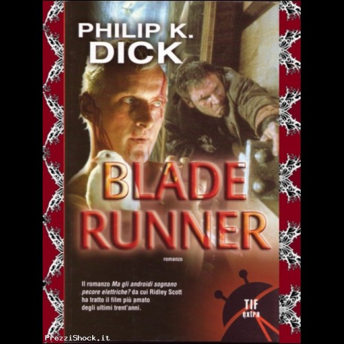PHILIPH K. DICK - BLADE RUNNER