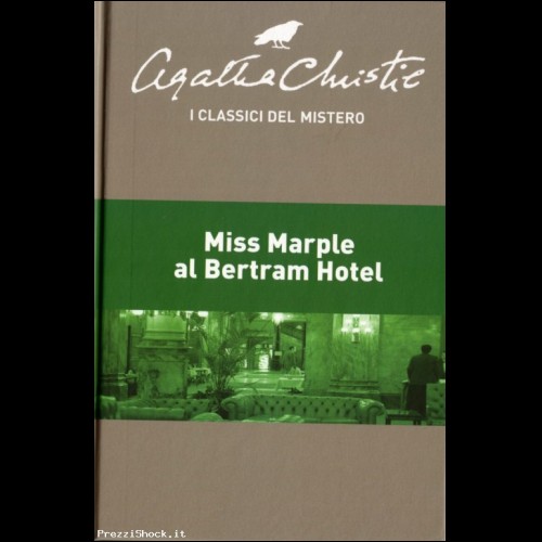 LIBRI -  Agatha CHRISTIE - Miss MARPLE al BERTRAM HOTEL