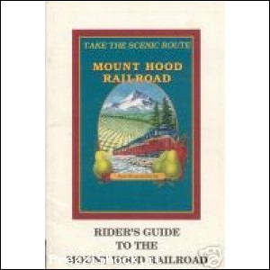 Rider's guide to the MOUNT HOOD RAILROAD